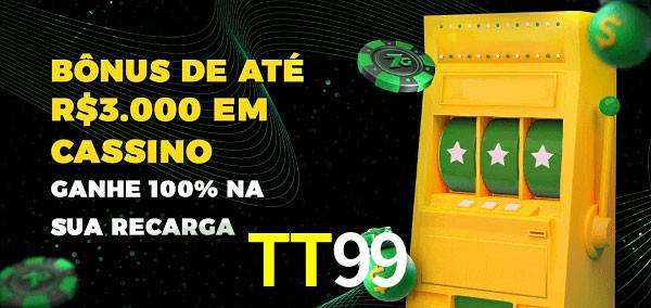 TT99 melhor bônus de depósito